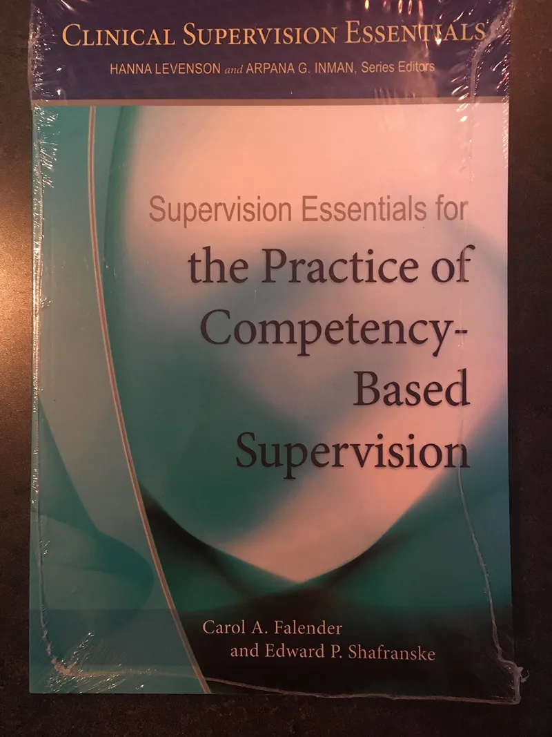 Supervision Essentials for the Practice of Competency-based Supervision | by Carol A. Falender | Edward P. Shafranske | Amer Psychological Assn | English | 1st Edition