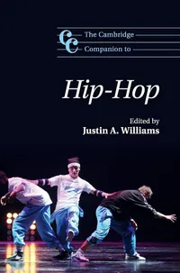 Buy The Cambridge Companion to Hip-Hop | by Justin A. Williams | ‎ Cambridge University Press | ‎ English — BookShops.in
