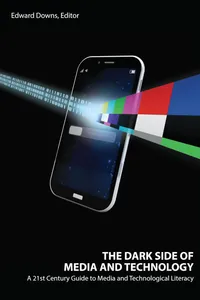 Buy The Dark Side of Media and Technology: A 21st Century Guide to Media and Technological Literacy | by Edward Downs | Peter Lang Publishing Inc | English | New Edition — BookShops.in