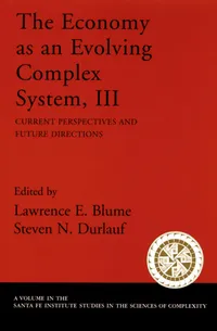 Buy The Economy As an Evolving Complex System, III: Current Perspectives and Future Directions | by Lawrence E. Blume | Steven N. Durlauf | Oxford Univ Pr on Demand | English — BookShops.in