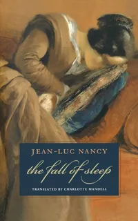 Buy The Fall of Sleep | by Jean-Luc Nancy | Fordham Univ Pr | English — BookShops.in