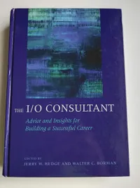 Buy The I/O Consultant: Advice and Insights for Building a Successful Career | by Jerry W. Hedge | Walter C. Borman | ‎ Amer Psychological Assn | ‎ English | ‎ 1st Edition — BookShops.in