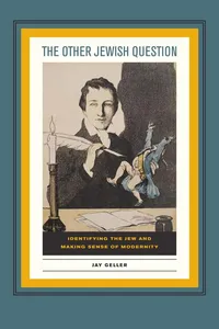 Buy The Other Jewish Question: Identifying the Jew and Making Sense of Modernity | by Jay Geller | ‎ Fordham Univ Pr | ‎ English | ‎ 1st Edition — BookShops.in