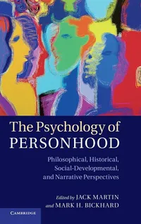 Buy The Psychology of Personhood | by Jack Martin | Mark H. Bickhard | Cambridge University Press | English — BookShops.in