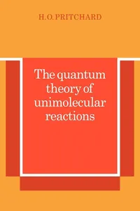 Buy The Quantum Theory of Unimolecular Reactions | by H. O. Pritchard | Pritchard H. O. | Cambridge University Press | English | 1st Edition — BookShops.in