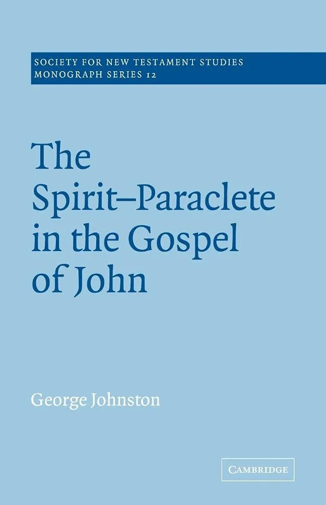 The Spirit-Paraclete in the Gospel of John: 12 | by George Johnston | John Court | Cambridge University Press | English