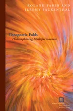 Theopoetic Folds | by Roland Faber | Jeremy Fackenthal | ‎ Fordham Univ Pr | ‎ English view 1