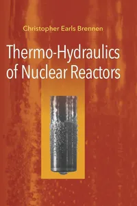 Buy Thermo-Hydraulics of Nuclear Reactors | by Christopher Earls Brennen | Cambridge University Press | English | 1st Edition — BookShops.in