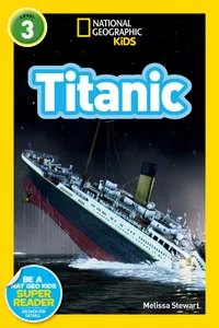 Buy NATIONAL GEOGRAPHIC READERS: TITANIC | by Melissa Stewart | National Geographic Kids | Natl Geographic Soc Childrens books | English | Illustrated Edition — BookShops.in
