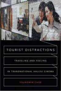 Buy Tourist Distractions: Traveling and Feeling in Transnational Hallyu Cinema | by Youngmin Choe | Duke University Press | English — BookShops.in