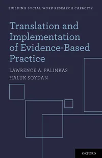 Buy Translation and Implementation of Evidence-Based Practice | by Lawrence A. Palinkas | Haluk Soydan | OUP USA | English — BookShops.in