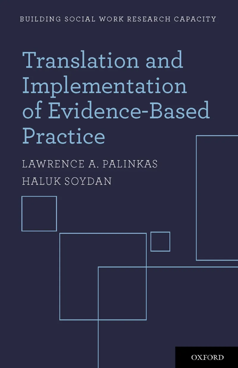 Translation and Implementation of Evidence-Based Practice | by Lawrence A. Palinkas | Haluk Soydan | OUP USA | English