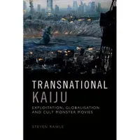 Buy Transnational Kaiju | by Steven Rawle | ‎ Oxford Univ Pr | ‎ English — BookShops.in