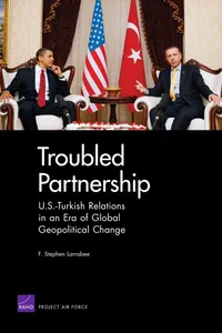 Buy Troubled Partnership: U.S.-Turkish Relations in an Era of Global Geopological Change | by Stephen F. Larrabee | Rand Corp | English — BookShops.in