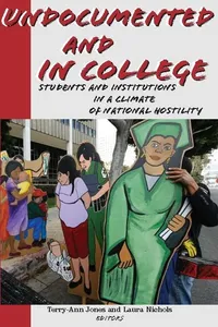 Buy Undocumented and in College: Students and Institutions in a Climate of National Hostility | by Terry-Ann Jones | Laura Nichols | Fordham University Press | English | 1st Edition — BookShops.in
