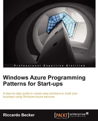 Buy Windows Azure Programming Patterns for Start-ups | by Riccardo Becker | Packt Pub Ltd | English — BookShops.in