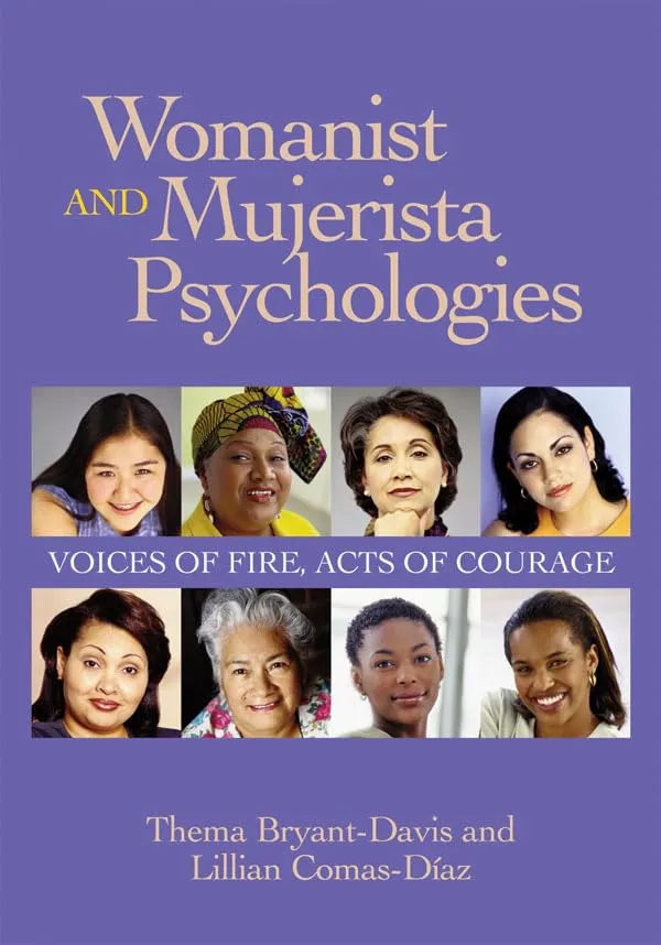 Womanist and Mujerista Psychologies: Voices of Fire, Acts of Courage | by Lillian Comas-Díaz | Thema Bryant-Davis | Amer Psychological Assn | English | 1st Edition
