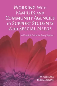 Buy Working with Families and Community Agencies to Support Students with Special Needs: A Practical Guide for Every Teacher | by Jim Ysseldyke | Bob Algozzine | Corwin | English | 1st Edition — BookShops.in