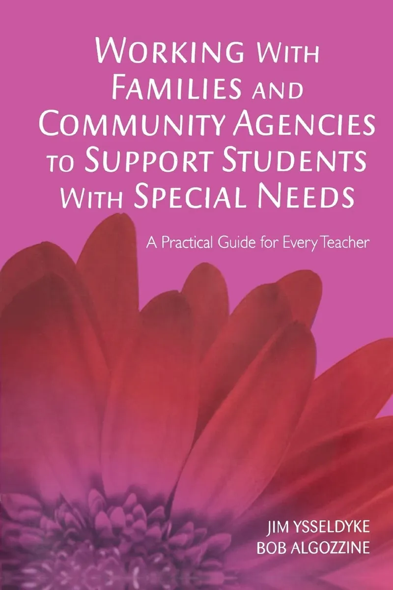 Working with Families and Community Agencies to Support Students with Special Needs: A Practical Guide for Every Teacher | by Jim Ysseldyke | Bob Algozzine | Corwin | English | 1st Edition