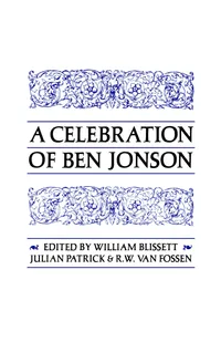 Buy A Celebration of Ben Jonson: Essays by William Blissett, Julian Patrick & R. W. Van Fossen | University of Toronto Press | English | Paperback Edition — BookShops.in