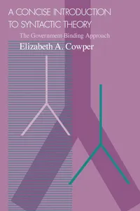Buy A Concise Introduction to Syntactic Theory: The Government-Binding Approach by Elizabeth Cowper | Univ of Chicago Pr | Hardcover | 2nd Edition | Linguistics Textbook for Students & Scholars — BookShops.in