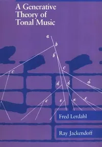 Buy A Generative Theory of Tonal Music by Fred Lerdahl and Ray S. Jackendoff | MIT Press | Hardcover | Music Theory Textbook — BookShops.in