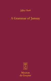 Buy A Grammar of Jamsay (Mouton Grammar Library 45) by Jeffrey Heath | Hardcover | Bilingual | De Gruyter Mouton | Linguistics & Language Textbooks — BookShops.in