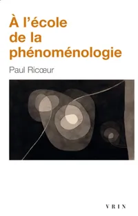 Buy A L'Ecole De LA Phenomenologie by Paul Ricoeur | Librairie J Vrin | French | Paperback | Higher Education Philosophy — BookShops.in
