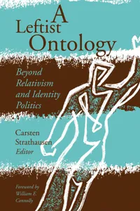 Buy A Leftist Ontology: Beyond Relativism and Identity Politics by Carsten Strathausen | Univ of Minnesota Pr | Hardcover | Philosophy & Political Theory — BookShops.in