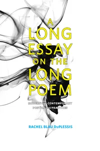 Buy A Long Essay on the Long Poem: Modern and Contemporary Poetics and Practices by Rachel Blau Duplessis, University of Alabama Press, Hardcover, Literary Criticism — BookShops.in