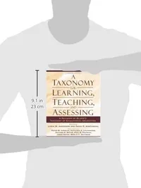Buy A Taxonomy for Learning, Teaching, and Assessing: A Revision of Bloom's Taxonomy of Educational Objectives by Lorin Anderson, David Krathwohl, Peter Airasian | Pearson | Hardcover | 1st Edition | Higher Education Textbooks — BookShops.in