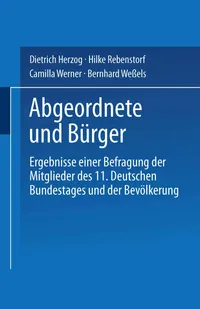 Buy Abgeordnete Und Bürger: Ergebnisse Einer Befragung Der Mitglieder Des 11. Deutschen Bundestages Und Der Bevölkerung by Dietrich Herzog | VS Verlag | German Hardcover | Sociology Textbook — BookShops.in