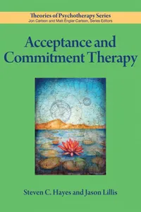 Buy Acceptance and Commitment Therapy by Steven C. Hayes and Jason Lillis | Hardcover | American Psychological Association | 1st Edition | Cognitive Psychology Textbook for Students and Clinicians — BookShops.in