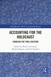 Buy Accounting for the Holocaust: Enabling the Final Solution by Warwick Funnell, Michele Bigoni, Erin Twyford | Routledge | Hardcover | 1st Edition | History & Holocaust Studies Book — BookShops.in