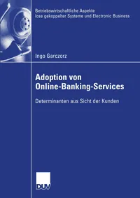 Buy Adoption Von Online-Banking-Services book by Ingo Garczorz | German Hardcover | Deutscher Universitätsverlag | Business & Finance Academic Text — BookShops.in