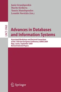 Buy Advances in Databases and Information Systems: ADBIS 2009 Workshops and Doctoral Consortium – Grundspenkis, Kirikova, Manolopoulos | Springer | English Paperback Edition — BookShops.in