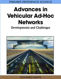 Buy Advances in Vehicular Ad-Hoc Networks: Developments and Challenges by Mohamed Watfa | Information Science Reference | English | Paperback | 9781615209132 — BookShops.in