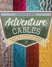 Buy Adventure Cables by Meghan Jones | Stackpole Books | English Hardcover | Innovative Cable Knitting Patterns for Sweaters, Socks, Wraps | Books for Knitters — BookShops.in