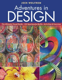 Buy Adventures in Design: The Ultimate Visual Guide with 153 Quilts & Exercises by Joen Wolfrom | C&T Pub | Hardcover | Crafts, Hobbies & Home — BookShops.in