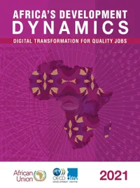 Buy Africa's Development Dynamics 2021: Digital Transformation for Quality Jobs by OECD | Hardcover | Business Development Textbook | Bookshops.in — BookShops.in