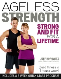 Buy Ageless Strength: Strong and Fit for a Lifetime by Jeff Horowitz | VeloPress | English | Paperback | 2017 — BookShops.in