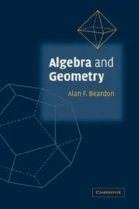 Buy Algebra and Geometry by Alan Beardon | Cambridge University Press | Hardcover | 2005 Edition | Mathematics Book — BookShops.in