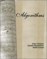 Buy Algorithms by Sanjoy Dasgupta, Christos H. Papadimitriou, Umesh Vazirani | McGraw-Hill Education | Hardcover | 1st Edition | Computers & Internet — BookShops.in