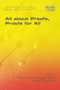 Buy All about Proofs, Proofs for All by Bruno Woltzenlogel Paleo & David Delahaye | College Publications | Hardcover | Mathematics Logic Textbook — BookShops.in
