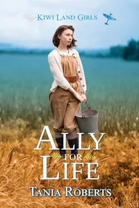 Buy Ally for Life (Kiwi Land Girls Book 2) by Tania Roberts | Historical Fiction Novel | Hardcover | English | 2022 — BookShops.in