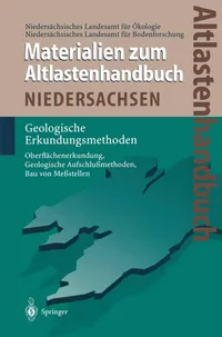 Buy Altlastenhandbuch des Landes Niedersachsen: Materialienband: Geologische Erkundungsmethoden by M. Heinisch, Niedersächsisches Landesamt Für Ökologie, G. Dörhöfer | Springer-Verlag | German Hardcover | 2011 Edition | Engineering & Environmental Science Textbook — BookShops.in