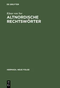 Buy Altnordische Rechtswörter: Philologische Studien Zur Rechtsauffassung Und Rechtsgesinnung Der Germanen (Hermaea: Neue Folge, 16) by Klaus Von See | Mouton De Gruyter | German Language | Paperback | Reprint Edition — BookShops.in