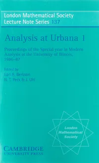 Buy Analysis at Urbana: Volume 1, Analysis in Function Spaces by Earl R. Berkson, N. T. Peck, J. Uhl – Cambridge University Press Hardcover – London Mathematical Society Lecture Note Series — BookShops.in