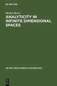 Buy Analyticity in Infinite Dimensional Spaces by Michel Hervé | De Gruyter | Hardcover | Mathematics | Algebra & Trigonometry Textbook — BookShops.in