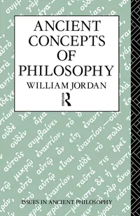 Buy Ancient Concepts of Philosophy (Issues in Ancient Philosophy) by William Jordan | Routledge Hardcover | Higher Education Philosophy Textbook — BookShops.in